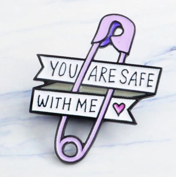 Enamel Pins - You Are Safe